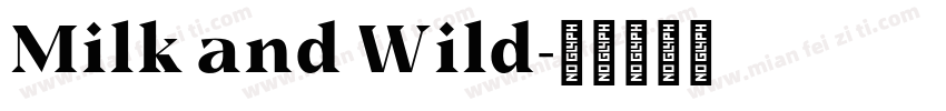 Milk and Wild字体转换